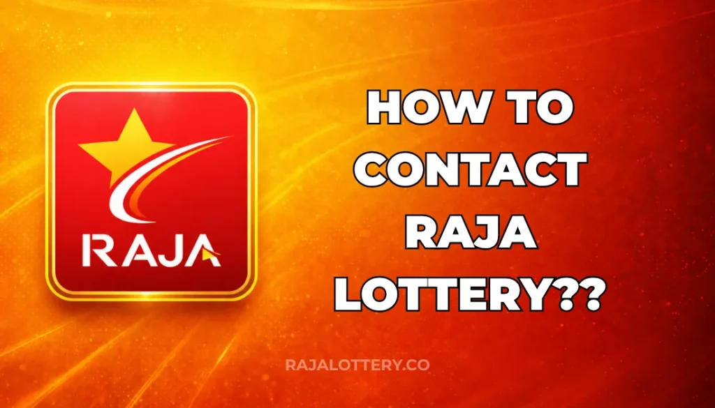HOW TO CONTACT RAJA LOTTERY?