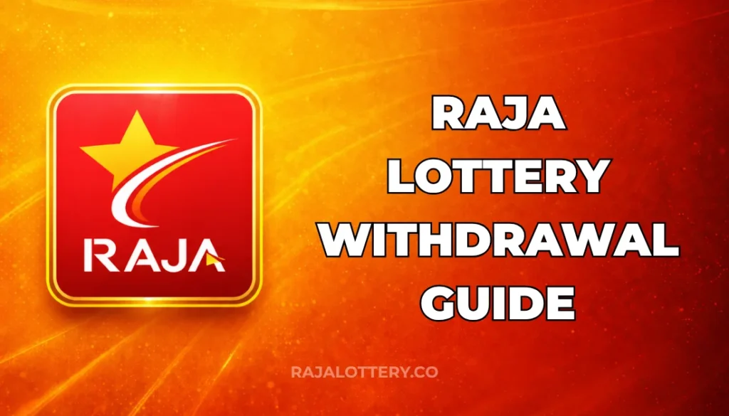 RAJA LOTTERY WITHDRAWAL GUIDE